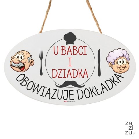 Drewniana tabliczka U BABCI I DZIADKA OBOWIĄZUJE DOKŁADKA 14x23 cm