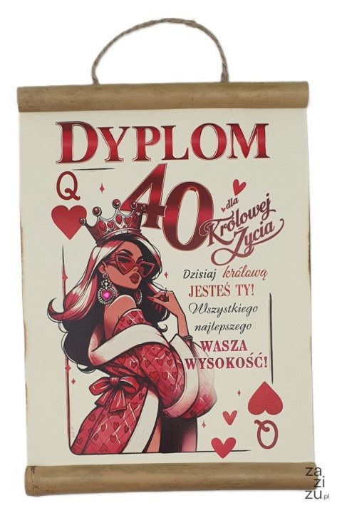 Dyplom 40-latki Dla Królowej Życia D277