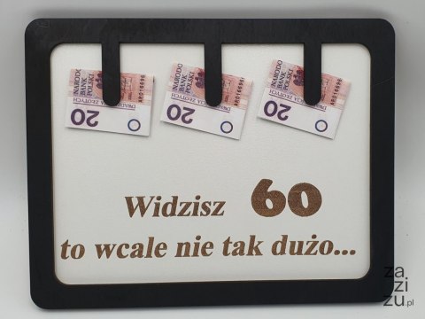 Ramka humor 20 x 30 cm - widzisz 60 to wcale nie tak dużo