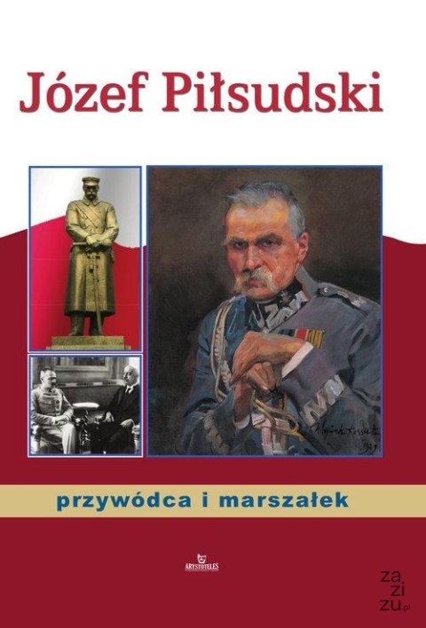 Książka Józef Piłsudski. Przywódca i marszałek