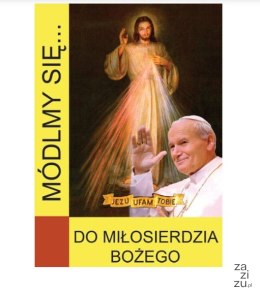 Książeczka MÓDLMY SIĘ ...DO MIŁOSIERDZIA BOŻEGO