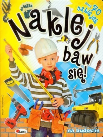 Naklej i baw się + 70 naklejek na budowie 509208