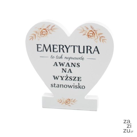 Drewniana tabliczka serce z podstawką " Emerytura..."