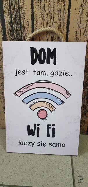 Tabliczka/obraz do zawieszenia 20x30 DOM JEST TAM GDZIE WI-FI ŁĄCZY SIĘ SAMO