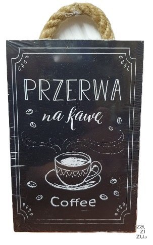 Tabliczka / obraz do zawieszenia 10 x 15 CZAS NA KAWĘ