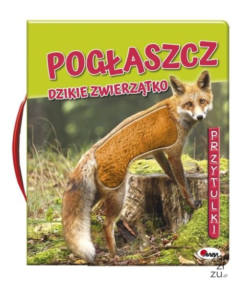 Książeczka pogłaszcz dzikie zwierzątko