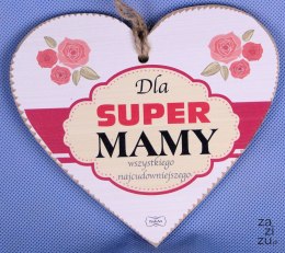 Serce do zawieszenia 15x17cm Dla super mamy....TV1036