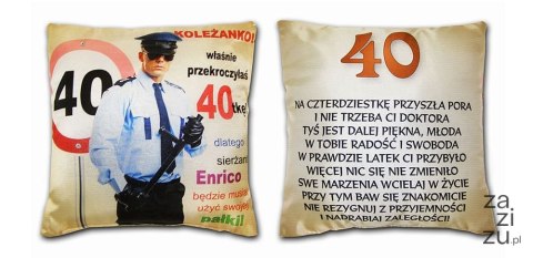 Poduszka Koleżanko! Solenizantko właśnie przekroczyłaś 40 | S4