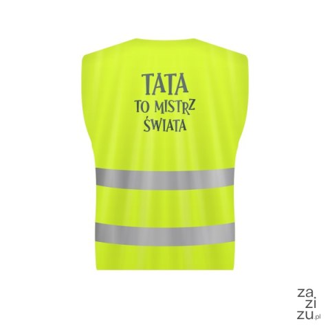 Kamizelka odblaskowa "TATA TO MISTRZ ŚWIATA"