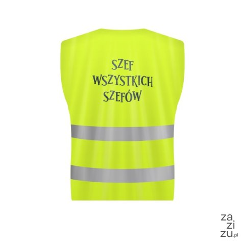 Kamizelka odblaskowa "SZEF WSZYSTKICH SZEFÓW" Kamizelka odblaskowa "SZEF WSZYSTKICH SZEFÓW"